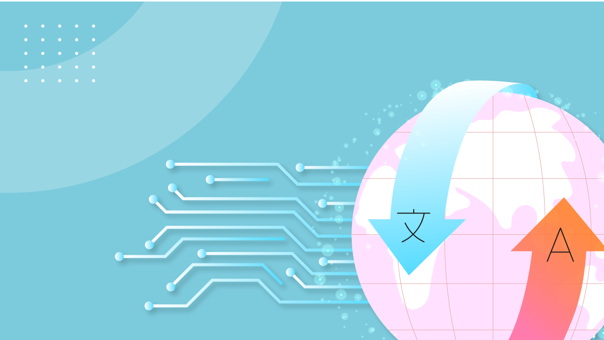 lustración digital sobre un fondo celeste que muestra un globo terráqueo estilizado. Dos grandes flechas curvas rodean el globo: una flecha azul hacia abajo con el carácter chino "文" y una flecha naranja hacia arriba con la letra "A". A la izquierda, se observan líneas de circuitos tecnológicos que se conectan hacia el mundo, simbolizando la traducción automática y la conectividad global.